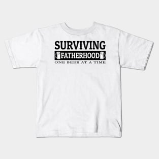 Surviving Fatherhood one beer at a time, Beer lover, Dad Bod, Dad beer Kids T-Shirt